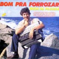 Duda da Passira – Bom pra forrozar Colaboração do Lourenço Molla, de João Pessoa – PB Esse é um dos poucos registros desse grande instrumentista. Participação de Novinho da Paraíba na faixa “Bom demais” de Edmilson Silva...