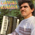 Carneiro do Acordeon – Carneiro do Acordeon Colaboração do Lourenço Molla, de João Pessoa – PB Carneiro do Acordeon participou por alguns anos do Trio Juazeiro, após a rápida passagem de Antonio Lira e logo antes do...