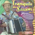 CD – Tranquilo dos 8 Baixos – Vol. 04 – 8 Baixos atrevidos Colaboração do sergipano Everaldo Santana A maioria das músicas são instrumentais, apenas as 05 últimas são cantadas pelo Tranquilo. Mesmo já com tecnologia possível, o disco foi gravado em 24...