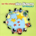 CD – Xico Bizerra – Forroboxote 07 Colaboração do Xico Bizerra APRESENTAÇÃO: XICÂNTICOS DE ALEGRIA Ricardo Anísio Lúdico, puro, terno, perene. Ledo encanto. Arte de fazer a emoção saltitar. Chapeuzinho Vermelho e os Sete Anões brincando de...