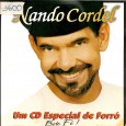 CD – Nando Cordel – Bote fé As capas molharam e grudaram, mas felizmente consegui tirar essas imagens e salvar em mp3. Direção, produção e arranjos de Tovinho e Nando Cordel, sanfonas de Gennaro, o próprio sub-título...