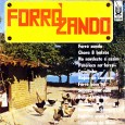 Coletânea – Forrozando Colaboração do Lourenço Molla, de João Pessoa – PB Coletânea de instrumentais pesados. Dessa coletânea participam: Severino Januário, Luizinho, Dezinho do côco, Heraldo, Samuca, Renato Leite, Adelmo Oliveira e Tranquilino...
