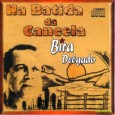 CD – Bira Delgado – Na batida da cancela Colaboração do Lourenço Molla, de João Pessoa – PB “Bira Delgado é natural do Moxotó, sertão de Pernambuco, mas há 35 anos mora em João Pessoa. Na área musical, participou...