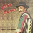 Colaboração do Carlos Alberto, de Morada Nova – CE Esse parece ser o primeiro CD do Chico Justino. Chico Justino – Obrigado Dominguinhos 01 Obrigado Dominguinhos (Chico Justino) 02 Eterno...