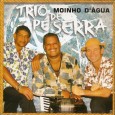 CD – Trio Pé de Serra – Moinho d´água Colaboração do Perpétuo Borborema Já com a formação Perpétuo, Massarico e Pézão. Infelizmente as autorias não foram impressas no encarte, mas lagumas músicas já são velhas conhecidas nossas. Trio Pé...