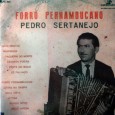 Colaboração do Zé Lima, de Niteroi – RJ e do José de Sousa, de Guarabira – PB Um raríssimo disco do Pedro Sertanejo. Pedro Sertanejo – Forró pernambucano Cantagalo 01....