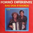 Baú dos 8 Baixos – Forró diferente Colaboração do sergipano Everaldo Santana Essa publicação tem uma história curiosa, o Everaldo nos mandou há um bom tempo esse disco, apenas com os selos, pois a capa havia se...